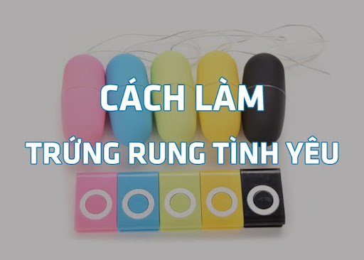 Cách làm trứng rung tình yêu