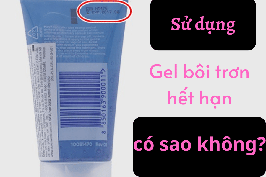 Sử dụng gel bôi trơn hết hạn có sao không