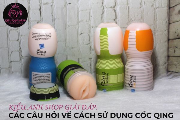 Kiểu Anh Shop giải đáp: Các câu hỏi về cách sử dụng cốc Qing